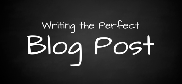 The Perfect Blog Post